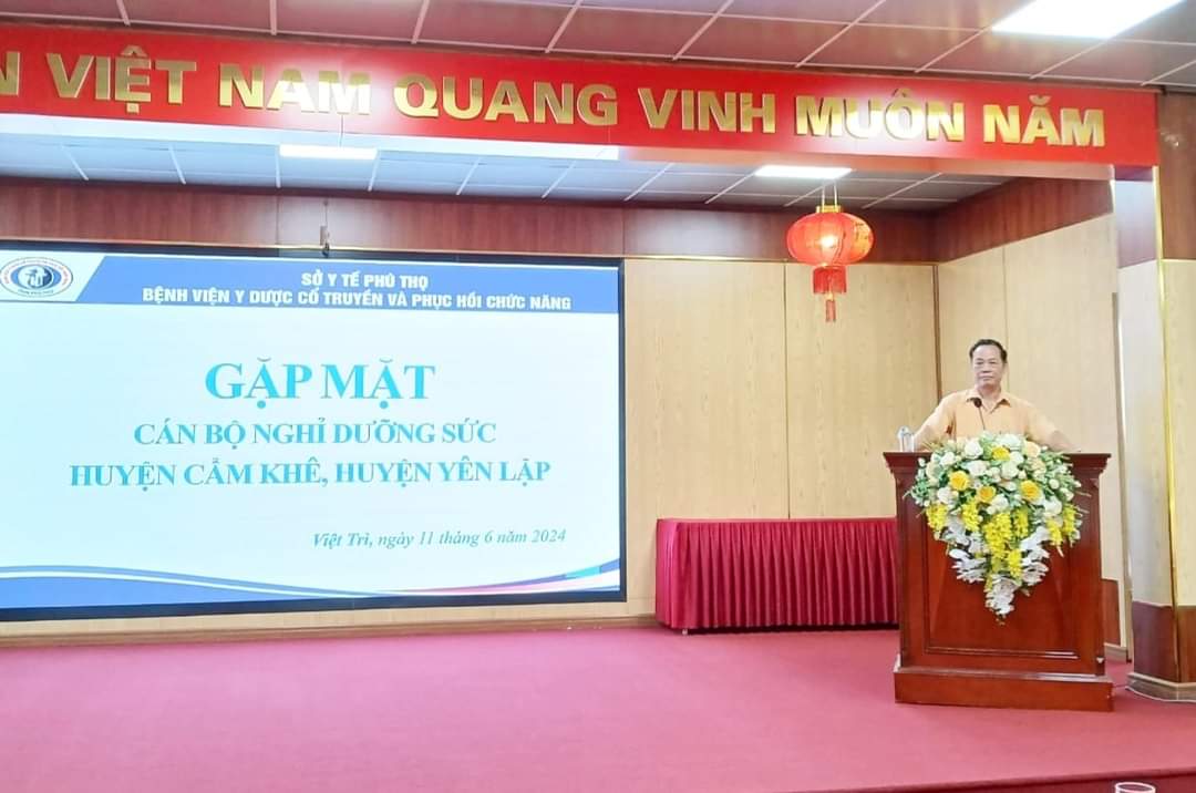 Gặp mặt cán bộ nghỉ dưỡng sức tại Bệnh viện Y Dược cổ truyền và Phục hồi chức năng tỉnh Phú Thọ