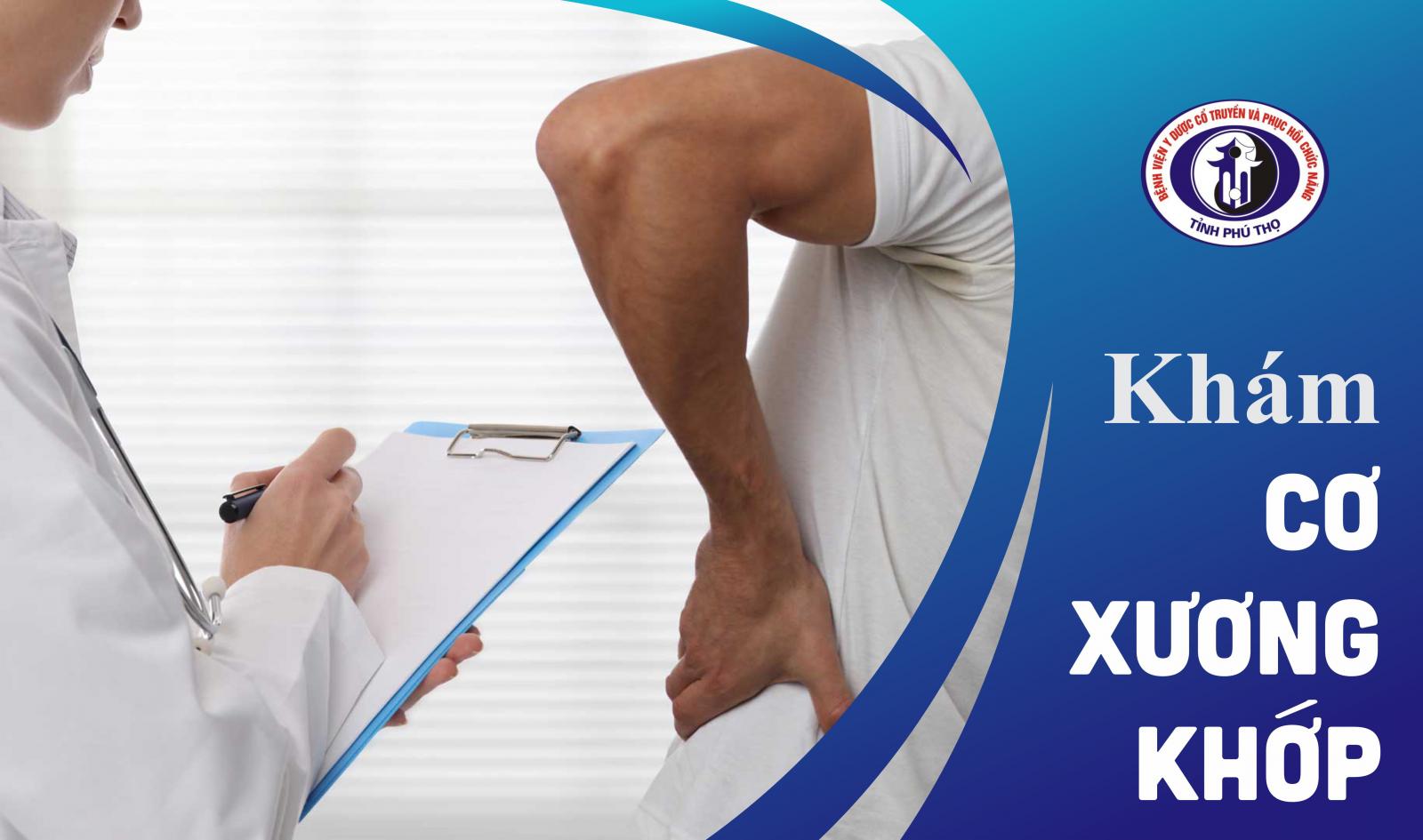  Khám cơ xương khớp ở đâu tốt nhất tại Phú Thọ